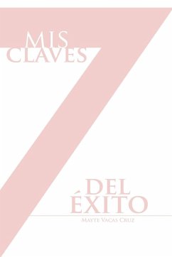 MIS 7 Claves del Exito - Cruz, Mayte Vacas