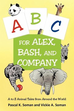 A-B-C for Alex, Bash, and Company - Soman, Pascal K.; Soman, Vickie A.