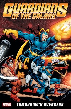 Guardians of the Galaxy: Tomorrow's Avengers Vol. 2 - Stern, Roger; Wein, Len; Shooter, Jim