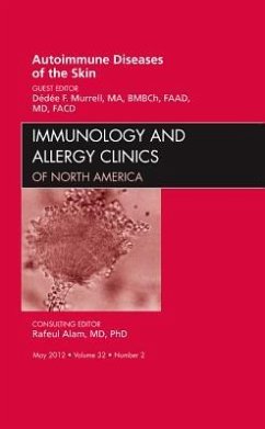 Autoimmune Diseases of the Skin, an Issue of Immunology and Allergy Clinics - Murrell, Dédée F.