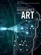 Videogames and Art: Second Edition Andy Clarke Editor