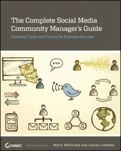 The Complete Social Media Community Manager's Guide - Weintraub, Marty; Litwinka, Lauren