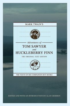 Mark Twain's Adventures of Tom Sawyer and Huckleberry Finn: The Original Text Edition