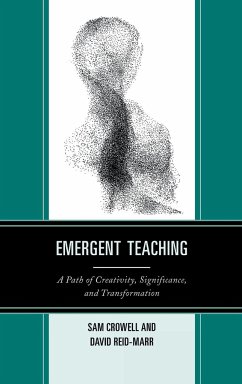 Emergent Teaching - Crowell, Sam; Reid-Marr, David