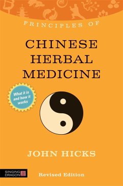 Principles of Chinese Herbal Medicine - Hicks, John