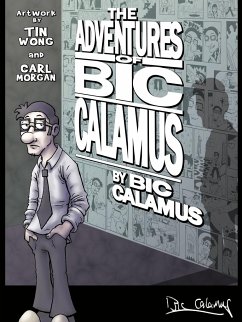 The Adventures of Bic Calamus - Calamus, Bic