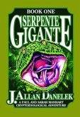 Serpente Gigante, Book One: A Paul and Sarah Manhart Cryptozoological Adventure