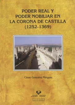 Poder real y poder nobiliar en la Corona de Castilla (1252-1369) - González Mínguez, César