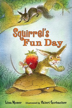 Squirrel's Fun Day - Moser, Lisa