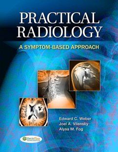 Practical Radiology - Weber, Edward C; Vilensky, Joel A; Fog, Alysa M