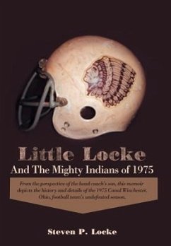 Little Locke and the Mighty Indians of 1975 - Locke, Steven P.