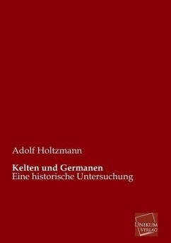 Kelten und Germanen - Holtzmann, Adolf