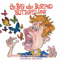 The Boy who Burped Butterflies - Neale, Karen