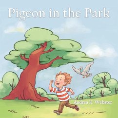 Pigeon in the Park - Webster, Andrea K.