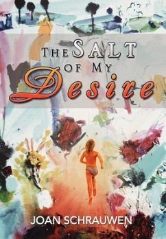 The Salt of My Desire - Schrauwen, Joan