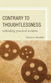 Contrary to Thoughtlessness