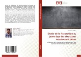 Etude de la fissuration au jeune âge des structures massives en béton