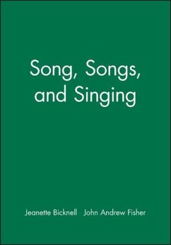 Song, Songs, and Singing - Bicknell, Jeanette; Fisher, John A.