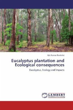Eucalyptus plantation and Ecological consequences - Bordoloi, Ajit Kumar