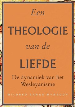 Een theologie van de liefde - Wynkoop, Mildred Bangs