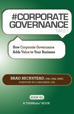 # CORPORATE GOVERNANCE tweet Book01: How Corporate Governance Adds Value to Your Business - Beckstead, Brad