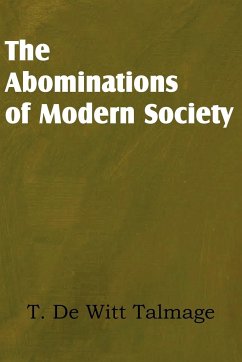 The Abominations of Modern Society - Talmage, T. De Witt