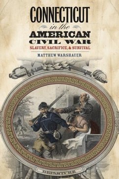 Connecticut in the American Civil War - Warshauer, Matthew