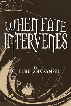 When Fate Intervenes - Kopczynski, Chelsie