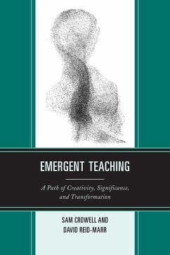 Emergent Teaching - Crowell, Sam; Reid-Marr, David