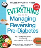 The Everything Guide to Managing and Reversing Pre-Diabetes