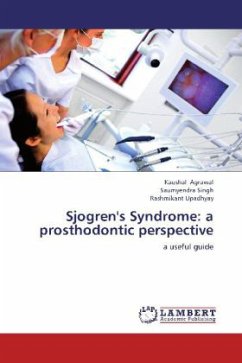 Sjogren's Syndrome: a prosthodontic perspective - Agrawal, Kaushal;Singh, Saumyendra;Upadhyay, Rashmikant