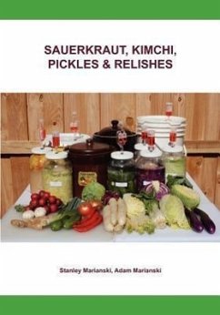 Sauerkraut, Kimchi, Pickles & Relishes - Marianski, Stanley; Marianski, Adam