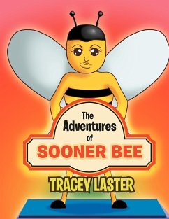 The Adventures of Sooner Bee - Laster, Tracey