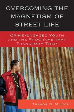 Overcoming the Magnetism of Street Life - Milton, Trevor