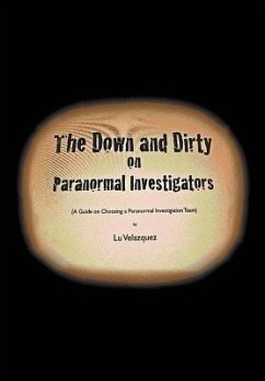 The Down and Dirty on Paranormal Investigators