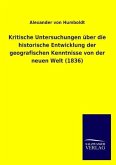 Kritische Untersuchungen über die historische Entwicklung der geografischen Kenntnisse von der neuen Welt (1836)