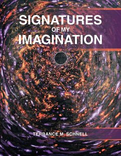 Signatures of My Imagination - Schnell, Terrance M.