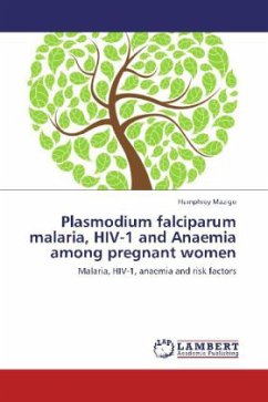 Plasmodium falciparum malaria, HIV-1 and Anaemia among pregnant women