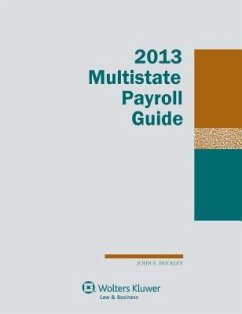 Multistate Payroll Guide, 2013 Edition - Buckley, John F.