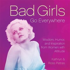 Bad Girls Go Everywhere - Petras, Kathryn; Petras, Ross