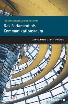 Das Parlament als Kommunikationsraum Das Parlament als Kommunikationsraum
