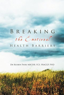 Breaking the Emotional Health Barriers - Phiri, Reuben; Phiri, Reuben