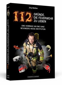 112 Gründe, die Feuerwehr zu lieben - Nießen, Jörg