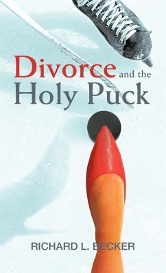 Divorce and the Holy Puck - Becker, Richard L.