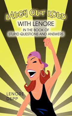 LAUGH OUT LOUD WITH LENORE IN THE BOOK OF STUPID QUESTIONS AND ANSWERS - Depp, Lenore