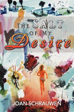 The Salt of My Desire - Schrauwen, Joan