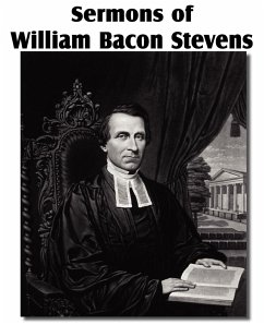 Sermons of William Bacon Stevens - Stevens, William Bacon