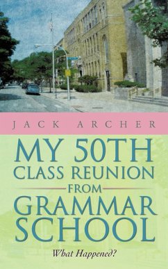 My 50th Class Reunion from Grammar School - Archer, Jack
