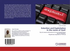 Extortion and Exploitation in the name of God!