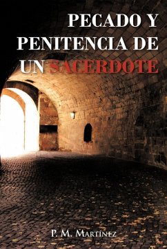 Pecado y Penitencia de Un Sacerdote - Mart Nez, P. M.
